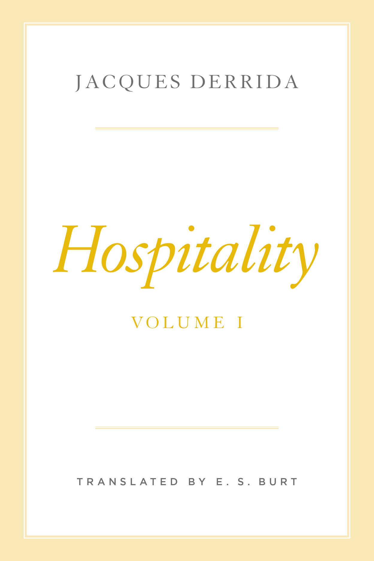 Hospitality, Volume I, Derrida, Burt, Brault